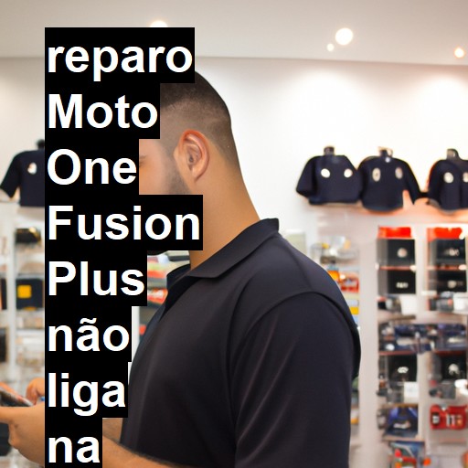 MOTO ONE FUSION PLUS NÃO LIGA | ConsertaSmart