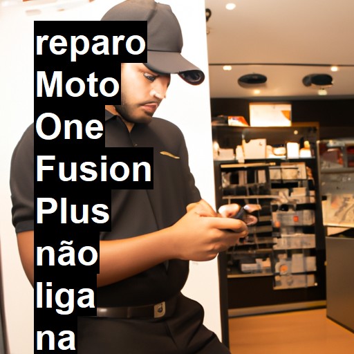 MOTO ONE FUSION PLUS NÃO LIGA | ConsertaSmart