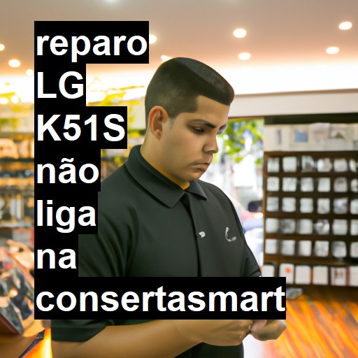 LG K51S NÃO LIGA | ConsertaSmart