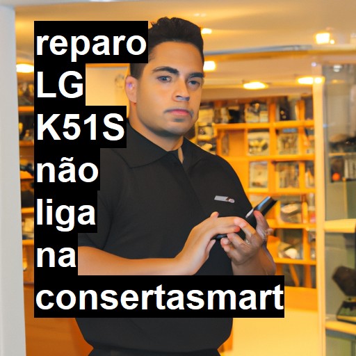 LG K51S NÃO LIGA | ConsertaSmart