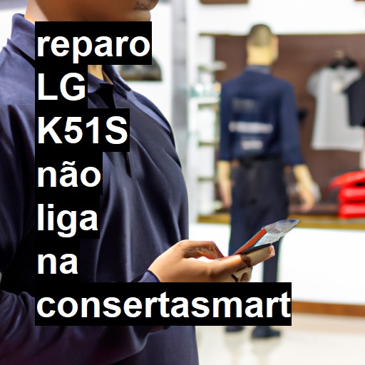 LG K51S NÃO LIGA | ConsertaSmart