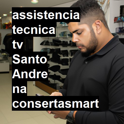 Assistência Técnica tv  em Santo André |  R$ 99,00 (a partir)