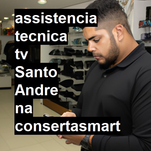 Assistência Técnica tv  em Santo André |  R$ 99,00 (a partir)