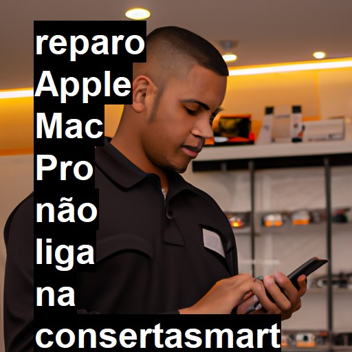 APPLE MAC PRO NÃO LIGA | ConsertaSmart