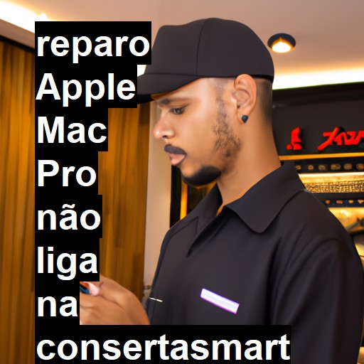 APPLE MAC PRO NÃO LIGA | ConsertaSmart