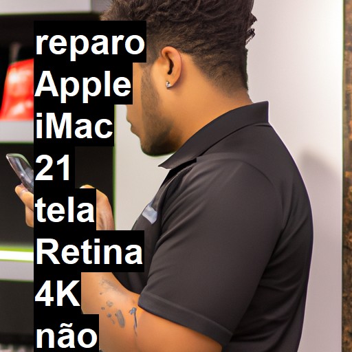 APPLE IMAC 21 TELA RETINA 4K NÃO LIGA | ConsertaSmart