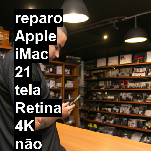 APPLE IMAC 21 TELA RETINA 4K NÃO LIGA | ConsertaSmart