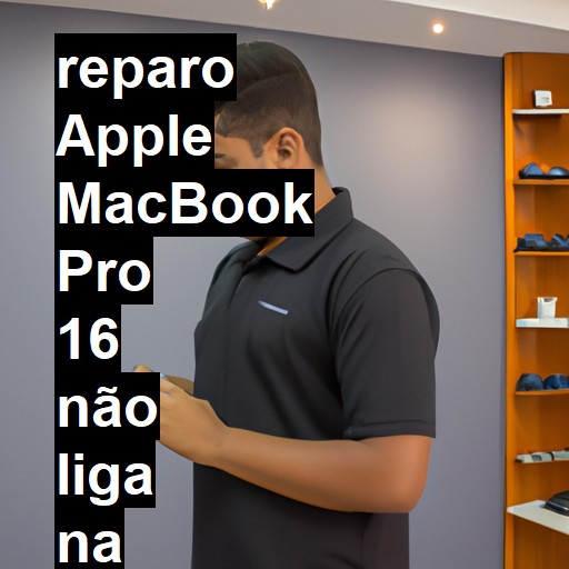 APPLE MACBOOK PRO 16 NÃO LIGA | ConsertaSmart