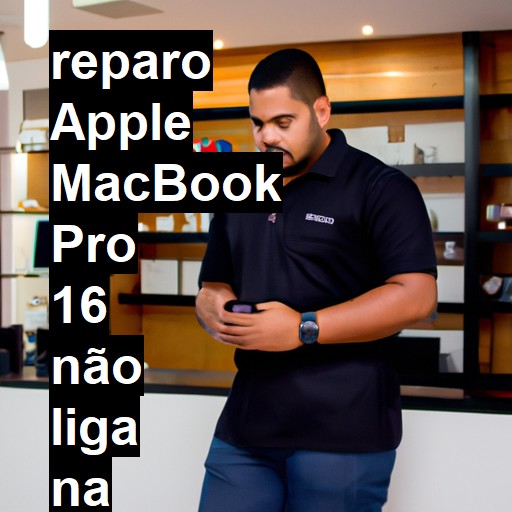 APPLE MACBOOK PRO 16 NÃO LIGA | ConsertaSmart