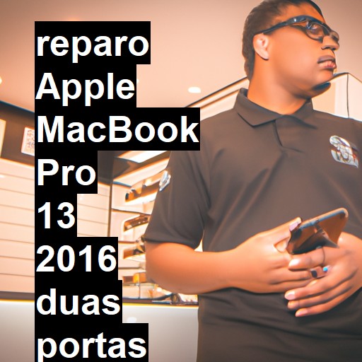 APPLE MACBOOK PRO 13 2016 DUAS PORTAS NÃO LIGA | ConsertaSmart