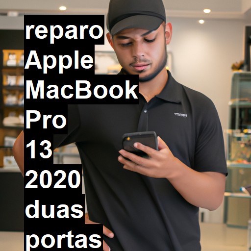 APPLE MACBOOK PRO 13 2020 DUAS PORTAS NÃO LIGA | ConsertaSmart