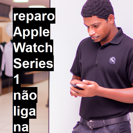 APPLE WATCH SERIES 1 NÃO LIGA | ConsertaSmart