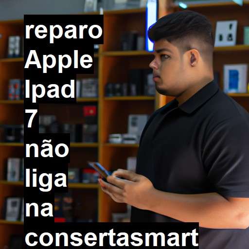 APPLE IPAD 7 NÃO LIGA | ConsertaSmart