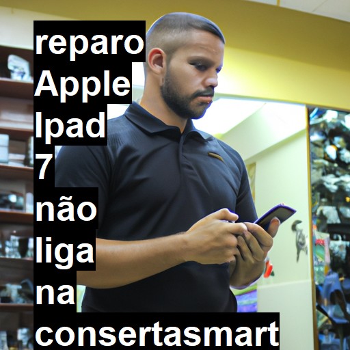 APPLE IPAD 7 NÃO LIGA | ConsertaSmart