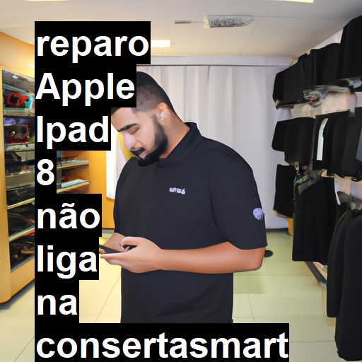 APPLE IPAD 8 NÃO LIGA | ConsertaSmart