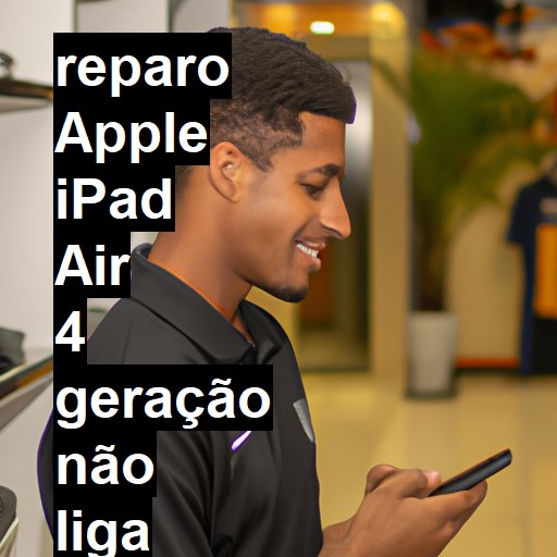 APPLE IPAD AIR 4 GERAÇÃO NÃO LIGA | ConsertaSmart