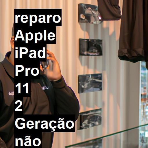 APPLE IPAD PRO 11 2 GERAÇÃO NÃO LIGA | ConsertaSmart