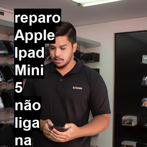 APPLE IPAD MINI 5 NÃO LIGA | ConsertaSmart