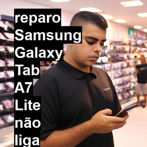 SAMSUNG GALAXY TAB A7 LITE NÃO LIGA | ConsertaSmart