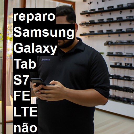 SAMSUNG GALAXY TAB S7 FE LTE NÃO LIGA | ConsertaSmart