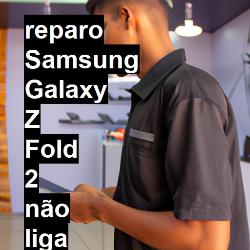 SAMSUNG GALAXY Z FOLD 2 NÃO LIGA | ConsertaSmart