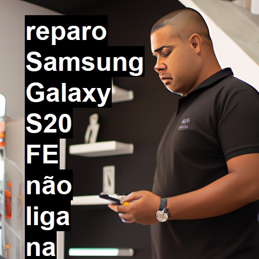 SAMSUNG GALAXY S20 FE NÃO LIGA | ConsertaSmart