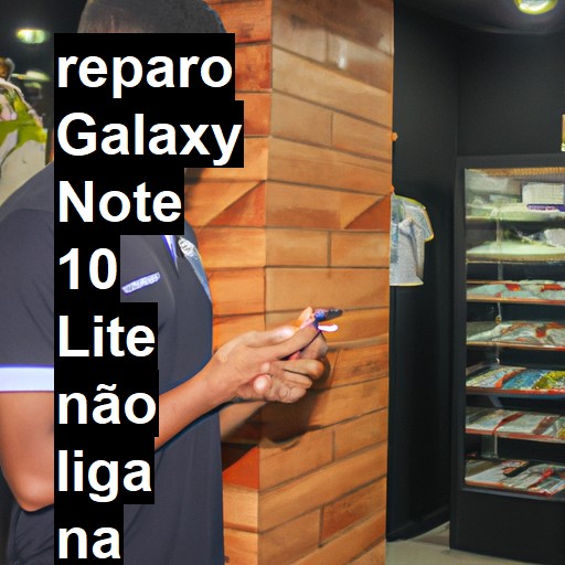 GALAXY NOTE 10 LITE NÃO LIGA | ConsertaSmart