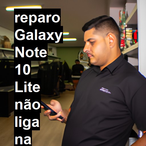 GALAXY NOTE 10 LITE NÃO LIGA | ConsertaSmart