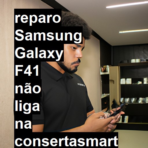 SAMSUNG GALAXY F41 NÃO LIGA | ConsertaSmart