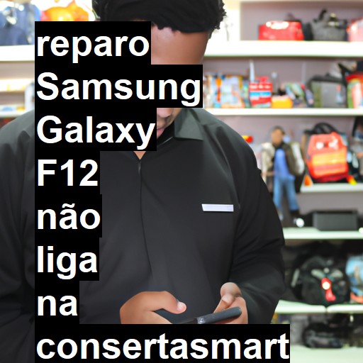 SAMSUNG GALAXY F12 NÃO LIGA | ConsertaSmart