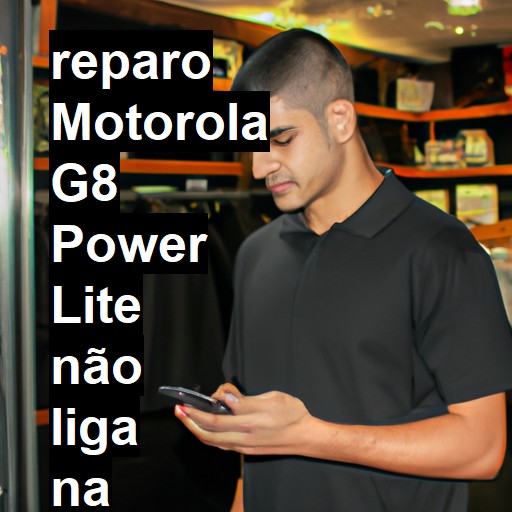MOTOROLA G8 POWER LITE NÃO LIGA | ConsertaSmart