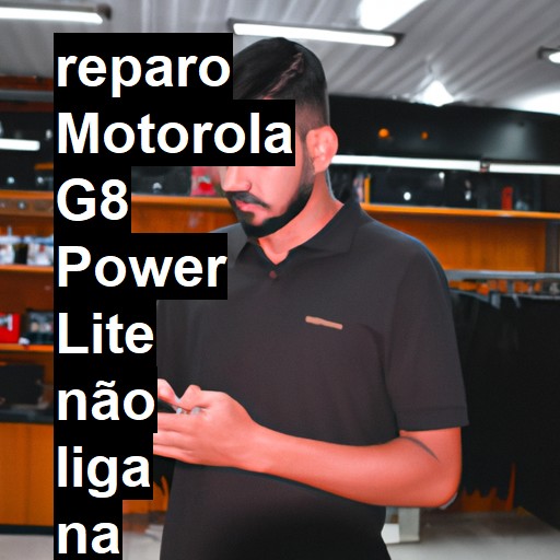 MOTOROLA G8 POWER LITE NÃO LIGA | ConsertaSmart