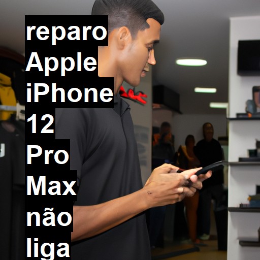 APPLE IPHONE 12 PRO MAX NÃO LIGA | ConsertaSmart