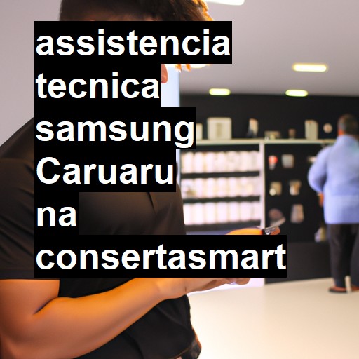 Assistência Técnica Samsung  em Caruaru |  R$ 99,00 (a partir)