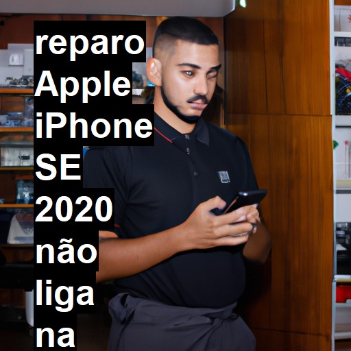 APPLE IPHONE SE 2020 NÃO LIGA | ConsertaSmart