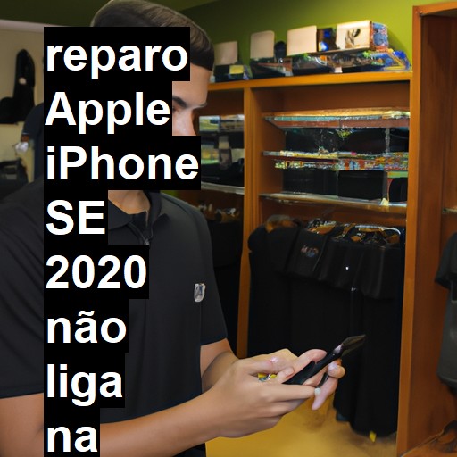 APPLE IPHONE SE 2020 NÃO LIGA | ConsertaSmart