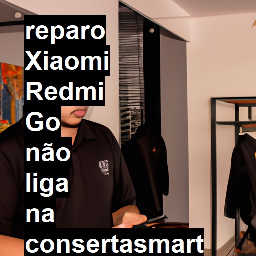 XIAOMI REDMI GO NÃO LIGA | ConsertaSmart