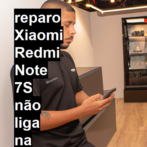 XIAOMI REDMI NOTE 7S NÃO LIGA | ConsertaSmart