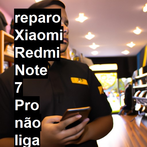 XIAOMI REDMI NOTE 7 PRO NÃO LIGA | ConsertaSmart