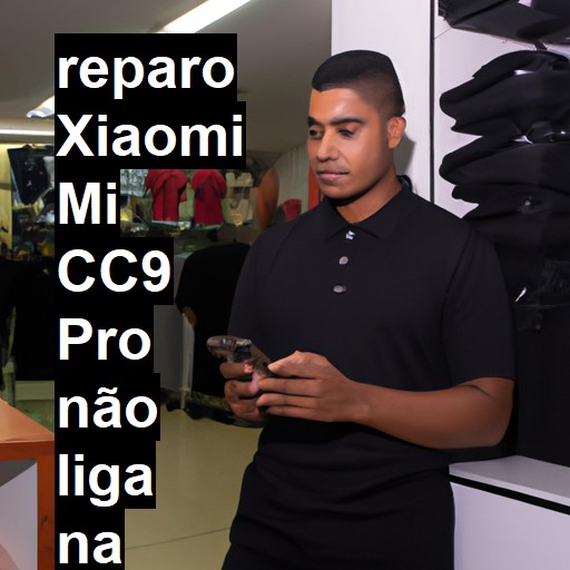 XIAOMI MI CC9 PRO NÃO LIGA | ConsertaSmart