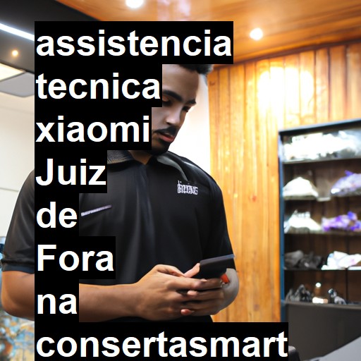 Assistência Técnica xiaomi  em Juiz de Fora |  R$ 99,00 (a partir)