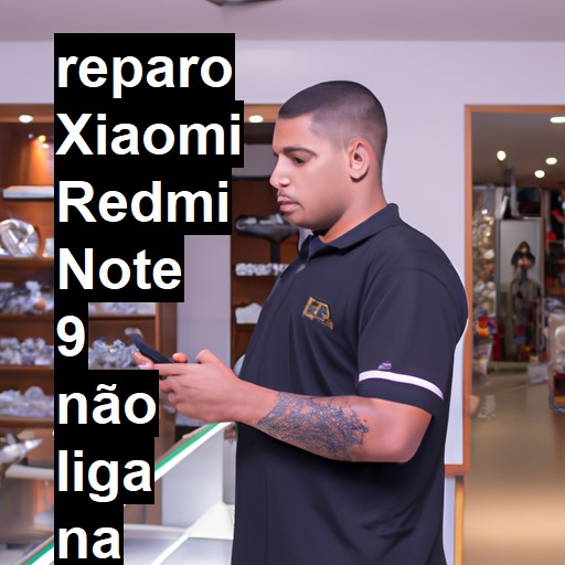 XIAOMI REDMI NOTE 9 NÃO LIGA | ConsertaSmart