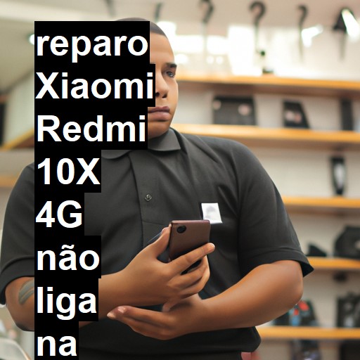 XIAOMI REDMI 10X 4G NÃO LIGA | ConsertaSmart