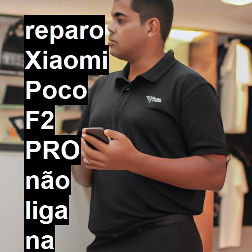 XIAOMI POCO F2 PRO NÃO LIGA | ConsertaSmart