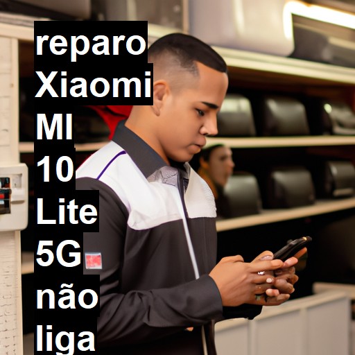 XIAOMI MI 10 LITE 5G NÃO LIGA | ConsertaSmart