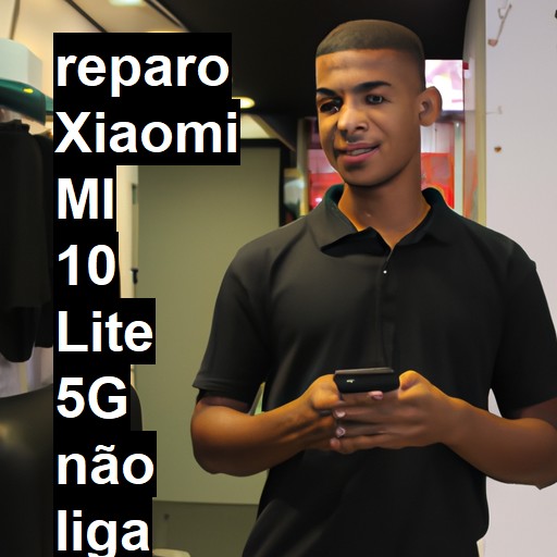 XIAOMI MI 10 LITE 5G NÃO LIGA | ConsertaSmart