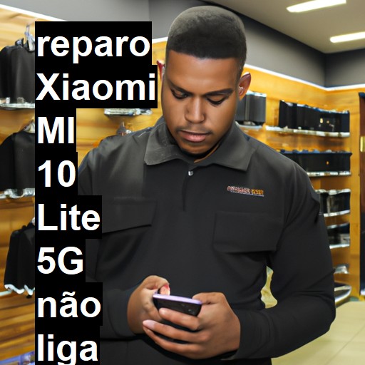 XIAOMI MI 10 LITE 5G NÃO LIGA | ConsertaSmart