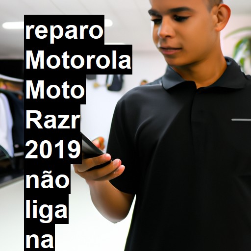 MOTOROLA MOTO RAZR 2019 NÃO LIGA | ConsertaSmart