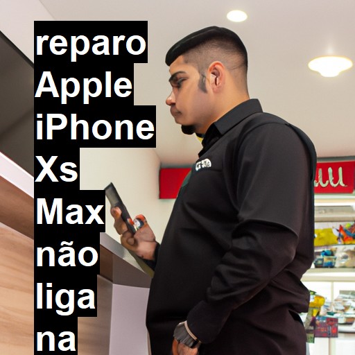 APPLE IPHONE XS MAX NÃO LIGA | ConsertaSmart
