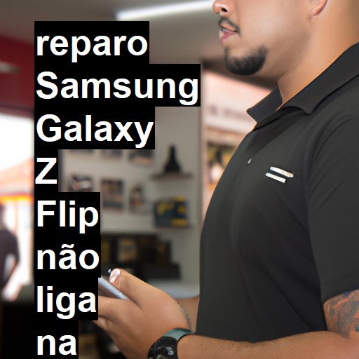 SAMSUNG GALAXY Z FLIP NÃO LIGA | ConsertaSmart